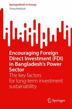 Encouraging Foreign Direct Investment (FDI) in Bangladesh¿s Power Sector - Mahbub, Tareq