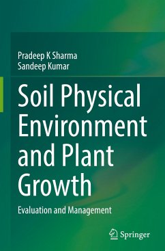 Soil Physical Environment and Plant Growth - Sharma, Pradeep K;Kumar, Sandeep