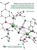 Aktivierung von Elementen der Gruppe 15 sowie Darstellung neuer Lanthanoid-Sandwichverbindungen (eBook, PDF)