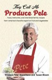 They Call Me Produce Pete (eBook, ePUB)
