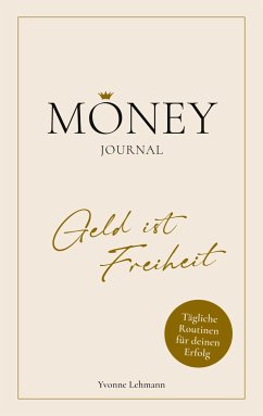 Moneyjournal - Geld ist Freiheit - Lehmann, Yvonne