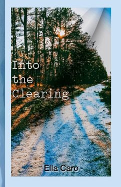 Into the Clearing - Caro, Ella