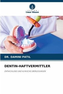 DENTIN-HAFTVERMITTLER - Patil, Dr. Damini