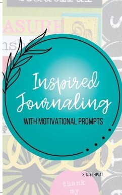 Inspired Journaling - Triplat, Stacy