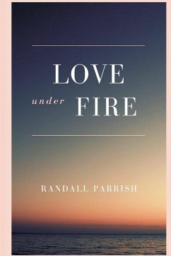 Love under Fire - Parrish, Randall