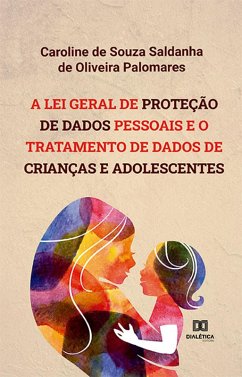 Cover A Lei Geral de Proteção de Dados Pessoais e o tratamento de dados de crianças e adolescentes (eBook, ePUB)