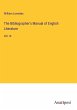 The Bibliographer's Manual of English... - Bild 1
