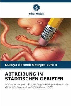 ABTREIBUNG IN STÄDTISCHEN GEBIETEN - Georges Lufu II, Kubuya Katundi