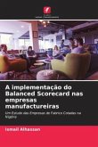 A implementação do Balanced Scorecard nas empresas manufactureiras