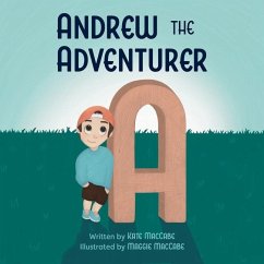 Andrew the Adventurer: Alphabet Series - Maccabe, Kate