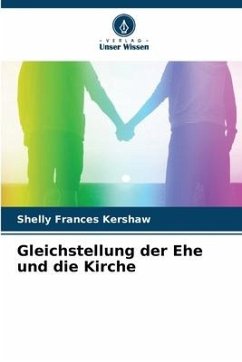 Gleichstellung der Ehe und die Kirche - Kershaw, Shelly Frances