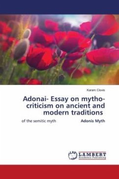 Adonai- Essay on mytho-criticism on ancient and modern traditions - Clovis, Karam