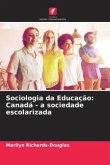 Sociologia da Educação: Canadá - a sociedade escolarizada