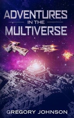 Adventures In The Multiverse - Johnson, Gregory