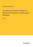 The History of the Queens' College of St Margaret and St Bernard in the University of Cambridge