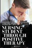 Managenent of Stress Depression, Anger and Enhancement of General Well-Being in Nursing Student Through Positive Therapy