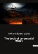 The book of ceremonial magic - Bild 1