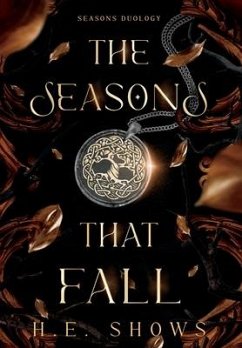 The Seasons that Fall - Shows, H E