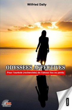 Odyssées affectives - Editions, Gnk; Dally, Wilfried