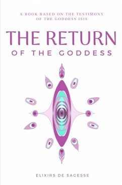 The Return of the Goddess (eBook, ePUB) - de Sagesse, Elixirs
