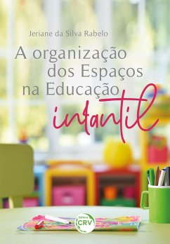 Cover A Organização dos Espaços na Educação Infantil (eBook, ePUB)