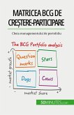 Matricea BCG de cre¿tere-participare: teorii ¿i aplica¿ii