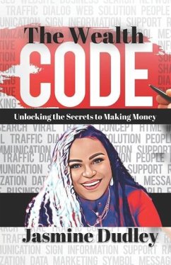 The Wealth Code: Unlocking the Secrets to Making Money - Dudley, Jasmine