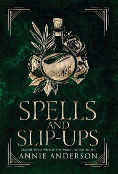 Spells and Slip-ups: Arcane Souls World - Anderson, Annie