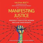 Manifesting Justice: Wrongly Convicted Women Reclaim Their Rights