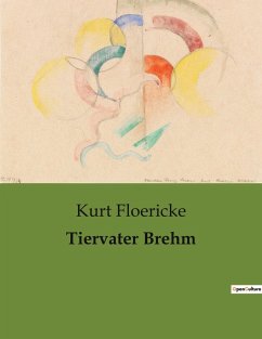 Tiervater Brehm - Floericke, Kurt