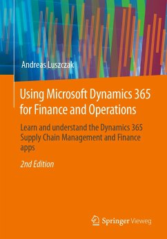 Using Microsoft Dynamics 365 for Finance and Operations (eBook, PDF) - Luszczak, Andreas