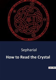 How to Read the Crystal - Sepharial