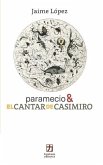 paramecio & EL CANTAR DE CASIMIRO