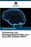 Erkennung von Bewegungsabsichten aus dem EEG mittels MRCP