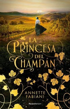 La Princesa del Champán / The Champagne Princess - Fabiani, Annette