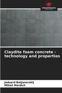 Claydite foam concrete - technology and properties - Batjanovskij, Jeduard;Mordich, Mihail