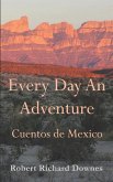 Every Day An Adventure: Cuentos de Mexico