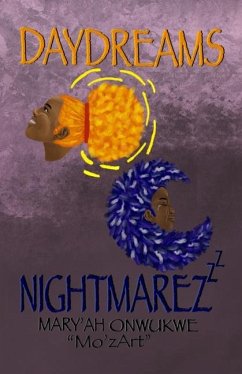 Daydreams & Nightmarez - Onwukwe, Mary'ah Mo'zart