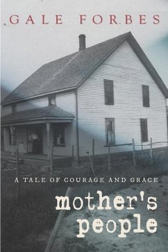 Mother's People: A Tale of Courage and Grace - Forbes, Gale