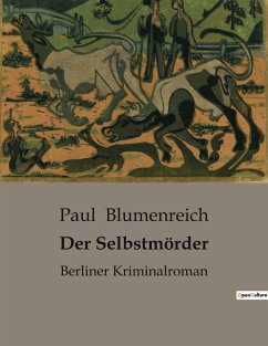 Der Selbstmörder - Blumenreich, Paul