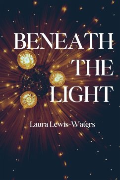 Beneath the Light - Lewis-Waters, Laura