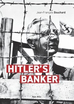 Hitler's banker - Bouchard, Jean-François