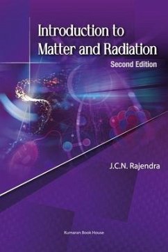 Introduction to Matter and Radiation - Rajendra, J. C. N.