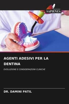 AGENTI ADESIVI PER LA DENTINA AGENTI ADESIVI PER LA DENTINA