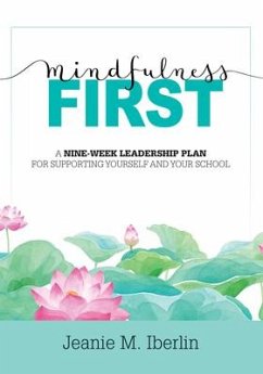 Mindfulness First - Iberlin, Jeanie M