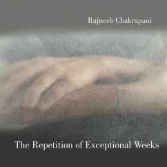 The Repetition of Exceptional Weeks - Chakrapani, Rajnesh