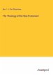 The Theology of the New Testament - Bild 1