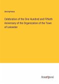 Celebration of the One Hundred and Fiftieth Aniversary of the Organization of the Town of Leicester