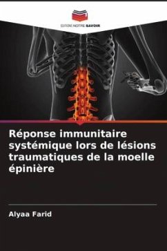 Réponse immunitaire systémique lors de lésions traumatiques de la moelle épinière - Farid, Alyaa