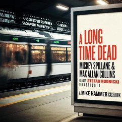 A Long Time Dead: A Mike Hammer Casebook - Collins, Max Allan; Spillane, Mickey